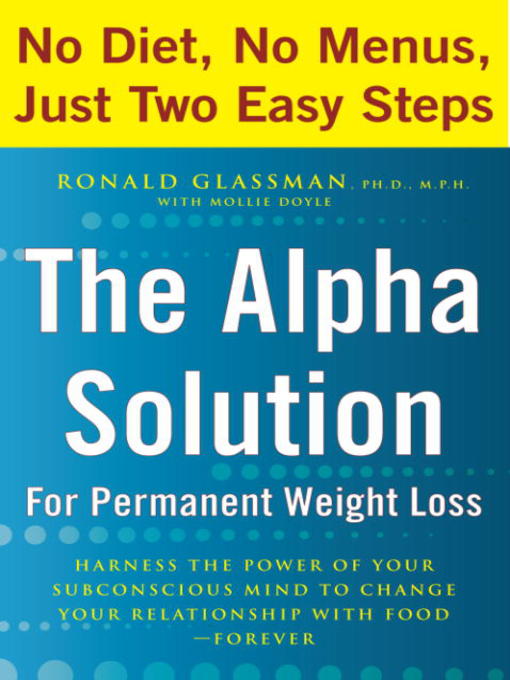 Title details for The Alpha Solution for Permanent Weight Loss by Ronald Glassman - Wait list